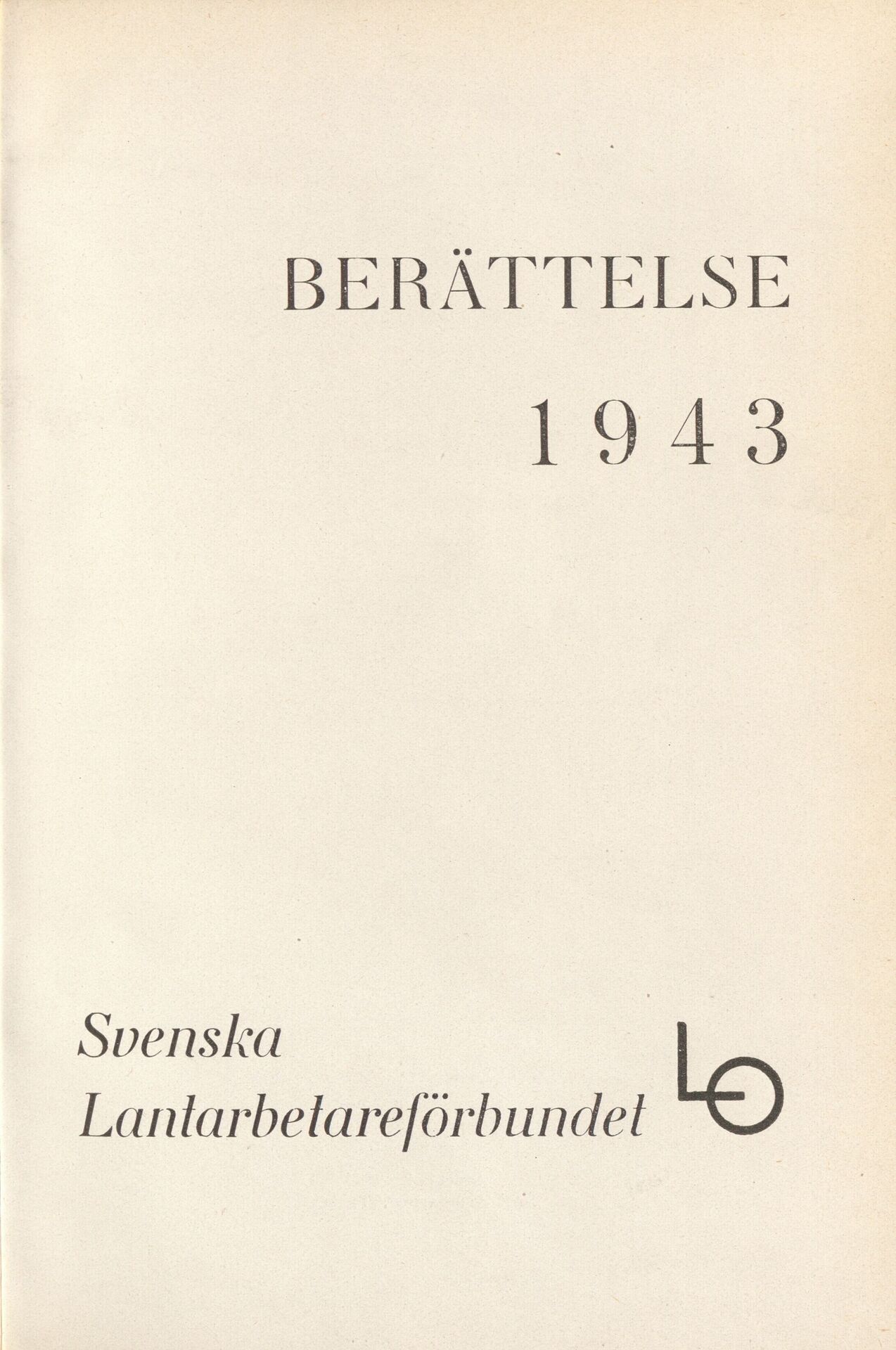 Berättelse 1943 Svenska Lantarbetareförbundet