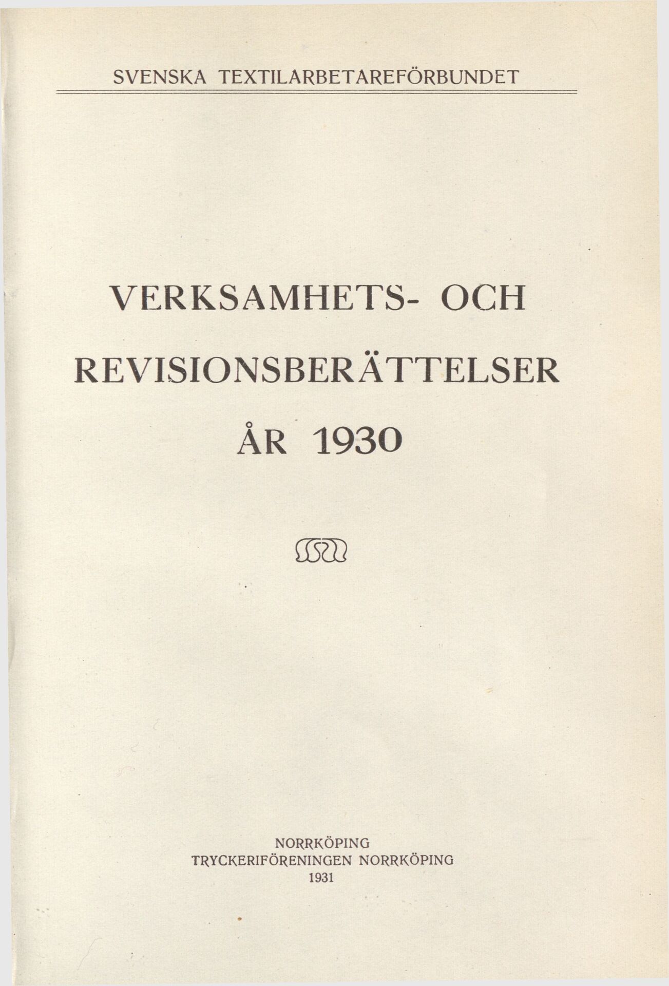 Svenska Textilarbetareförbundet Verksamhets- och revisionsberättelser år 1930