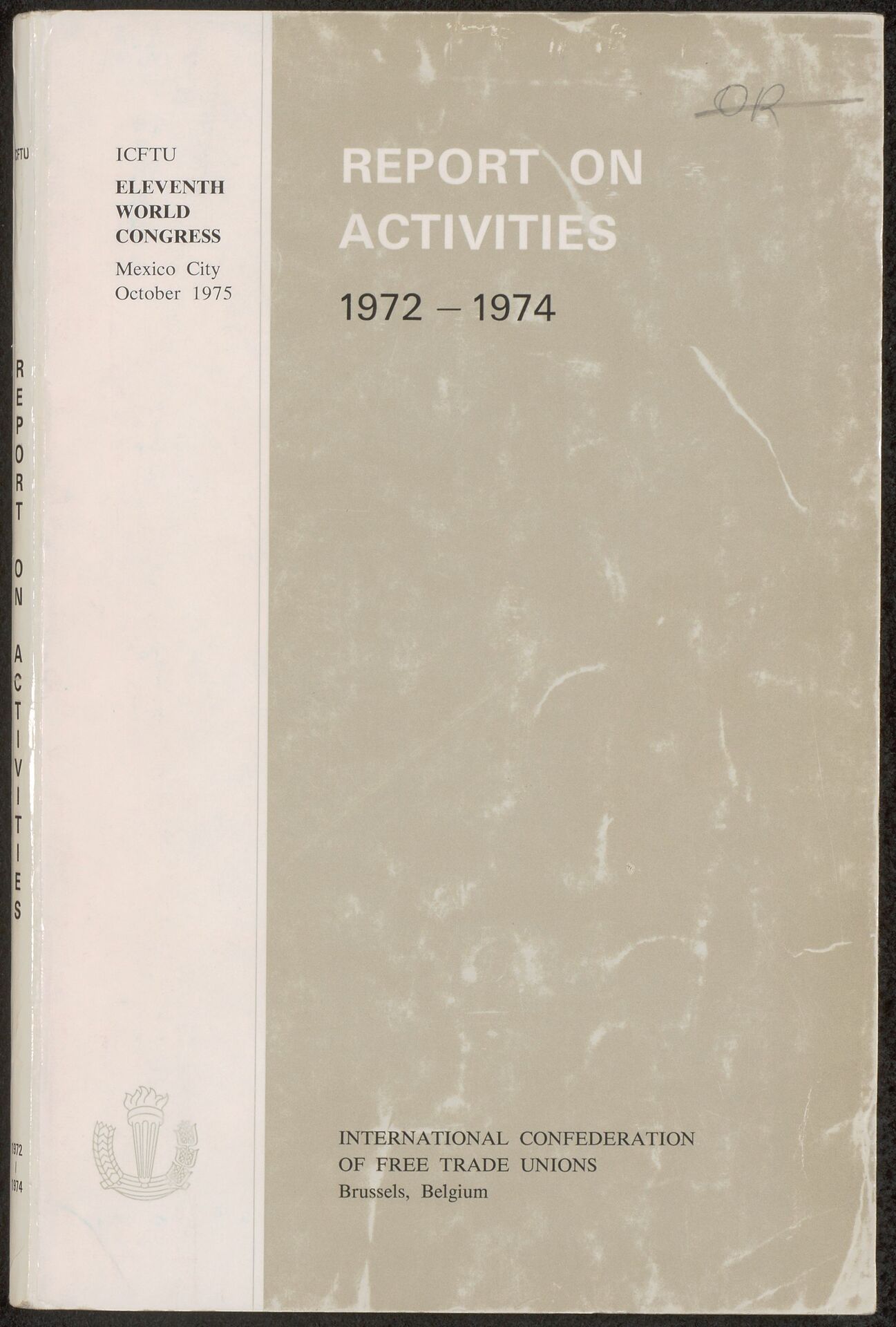 Eleventh World Congress, Mexico City, October 1975. Report on activities of the confederation for the period from 1 January 1972 to 31 December 1974