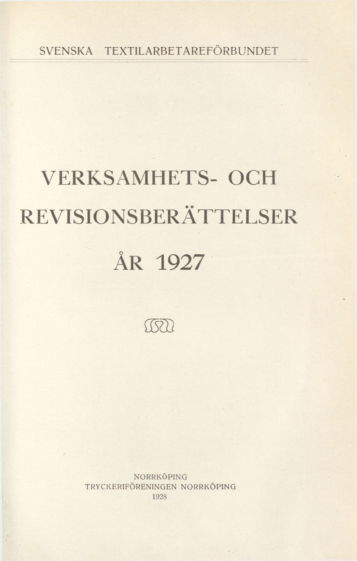 Svenska Textilarbetareförbundet Verksamhets- och revisionsberättelser år 1927