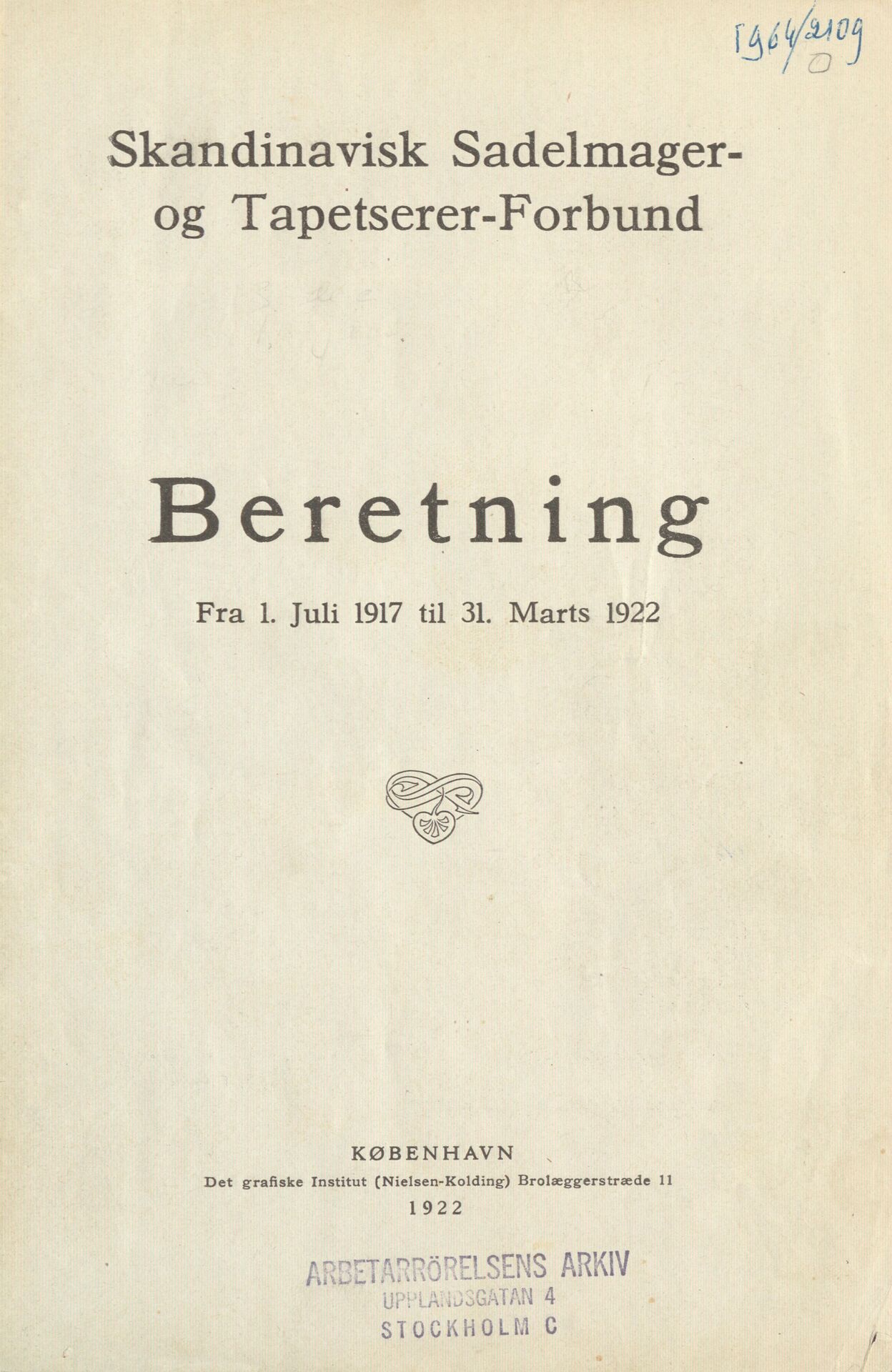 Skandinavisk Sadelmager- og Tapetserer-Forbund Beretning fra 1 juli 1917 til 31 marts 1922