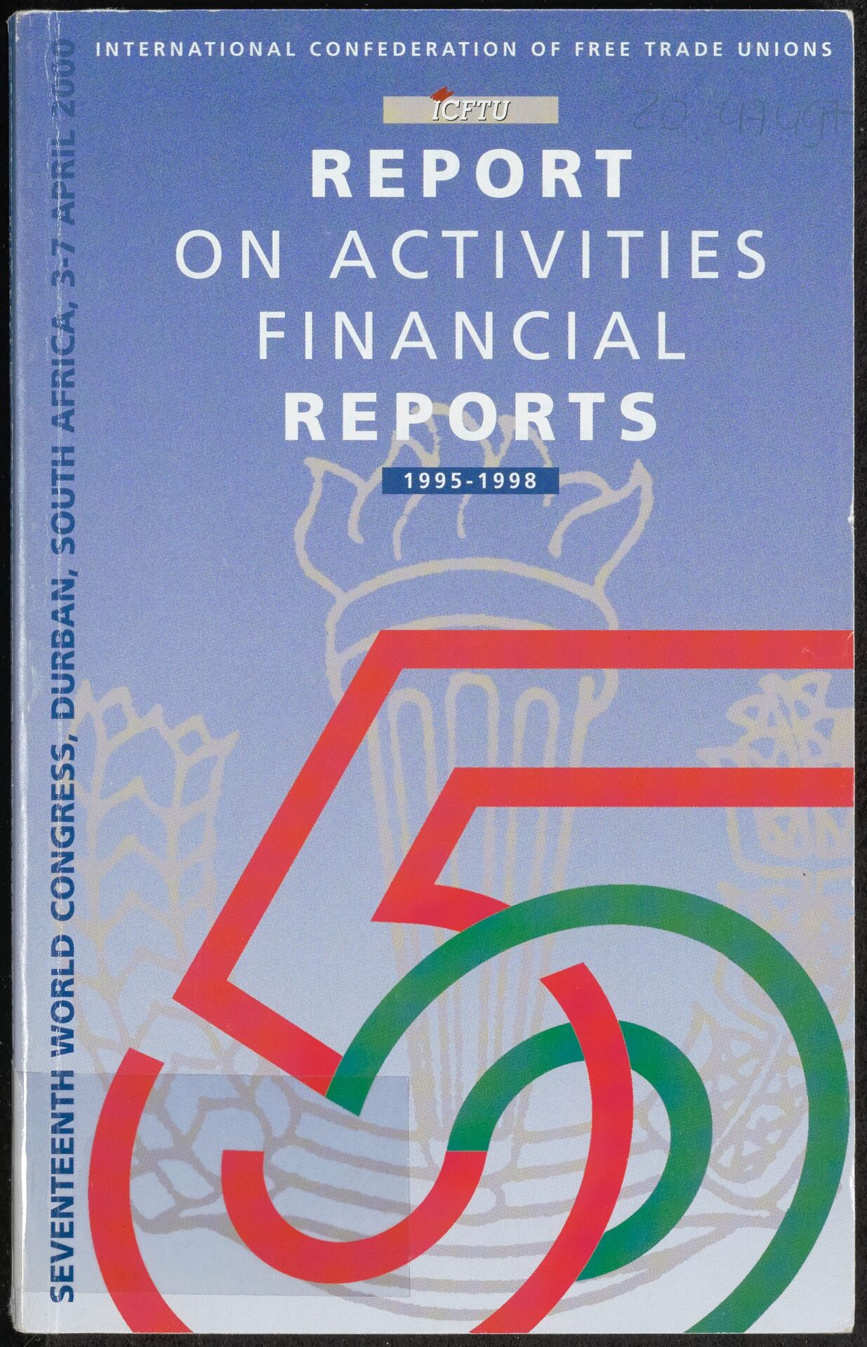 Seventeenth World Congress, Report on activities of the confederation and financial reports for the period 1 January 1995 to 31 December 1998