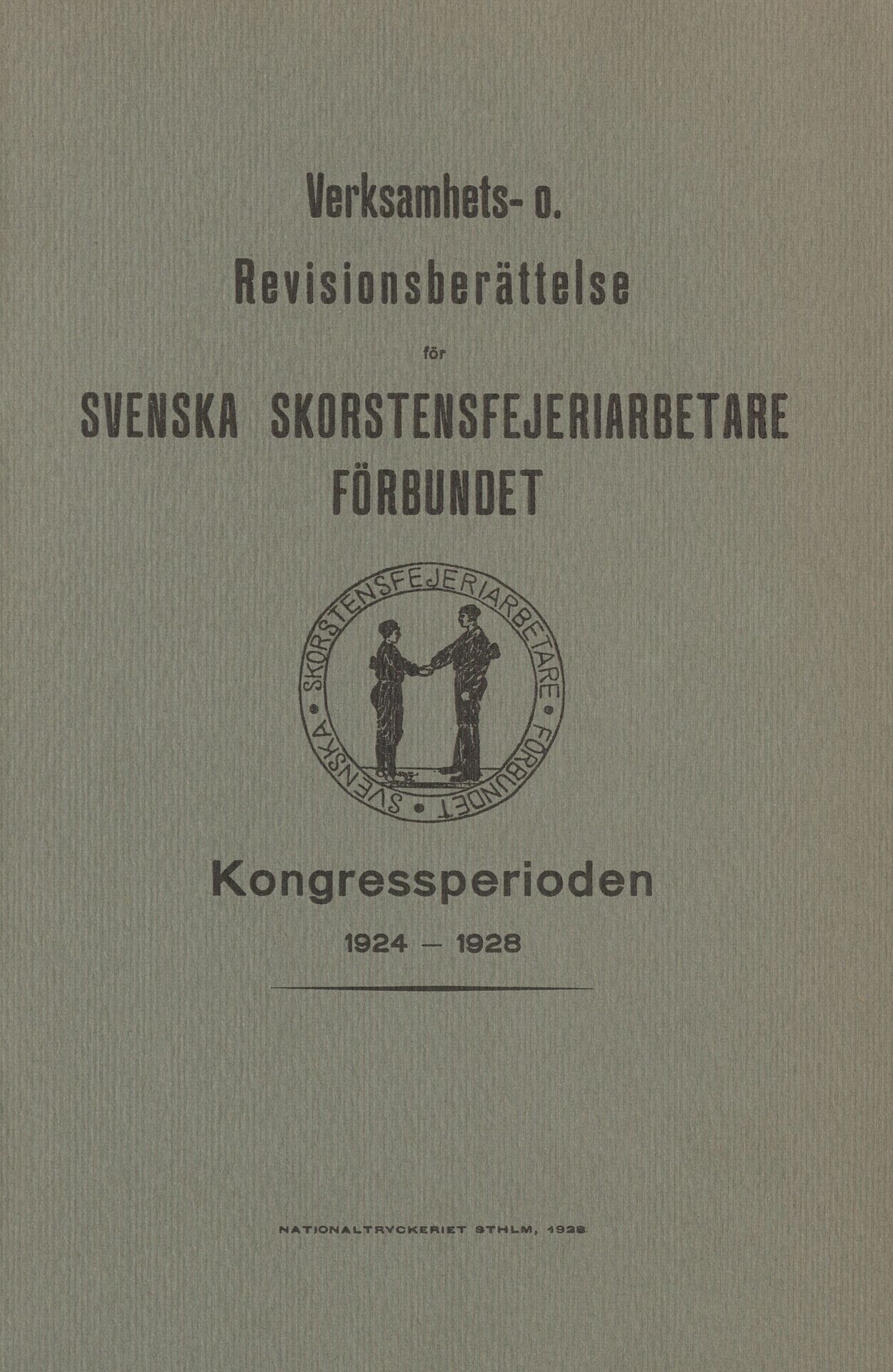 Verksamhets- o. revisionsberättelse för Svenska Skorstensfejeriarbetareförbundet kongressperioden 1924 - 1928