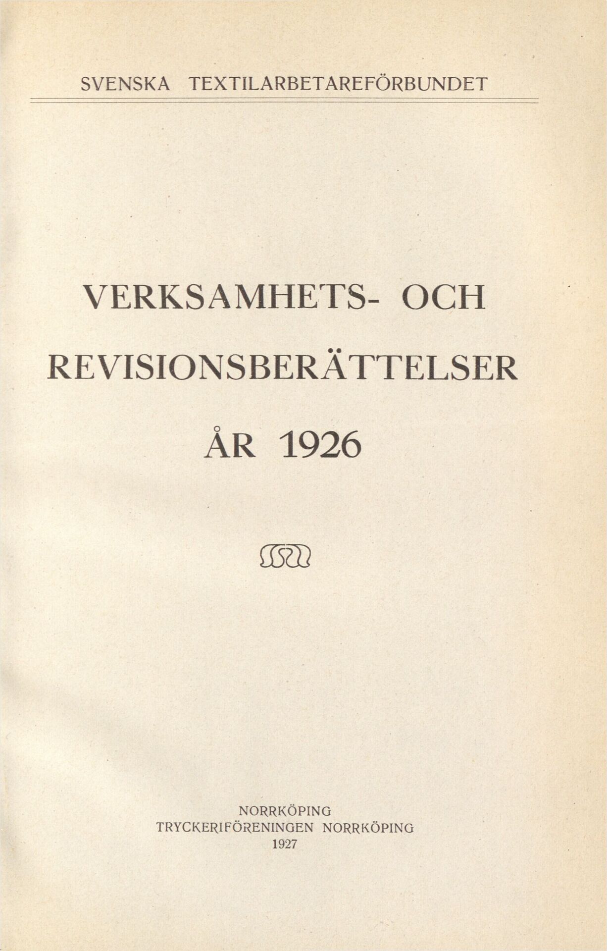 Svenska Textilarbetareförbundet Verksamhets- och revisionsberättelser år 1926