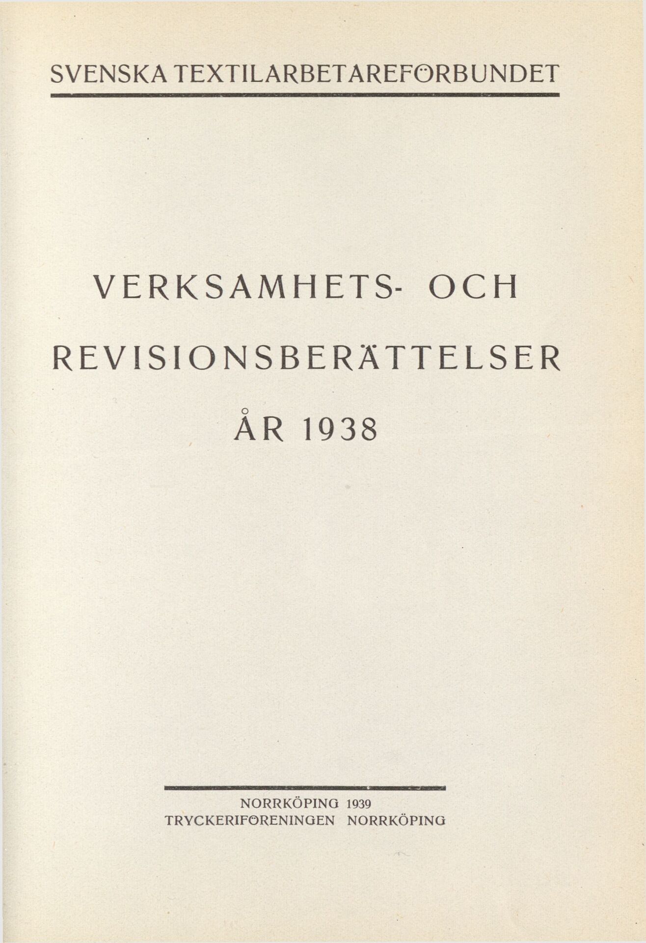 Svenska Textilarbetareförbundet Verksamhets- och revisionsberättelser år 1938