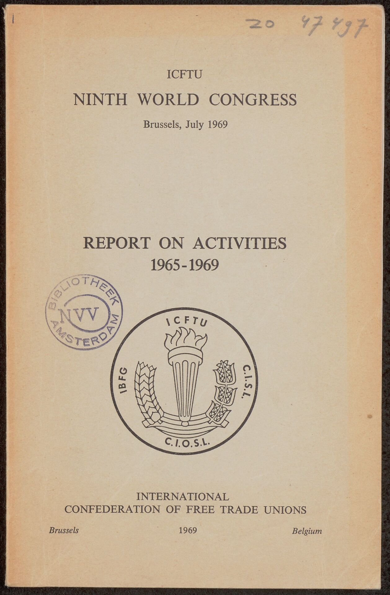 Ninth World Congress, Brussels, July 1969. Report on the Activities of the confederation for the period 1 January 1965 to 31 December 1968