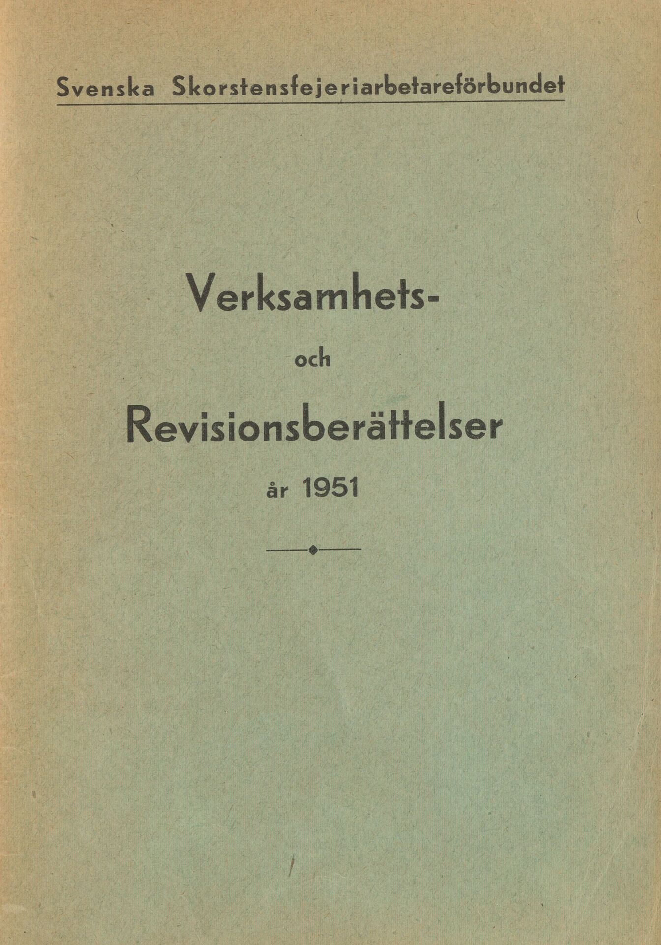 Svenska Skorstensfejeriarbetareförbundet Verksamhets- och revisionsberättelser år 1951