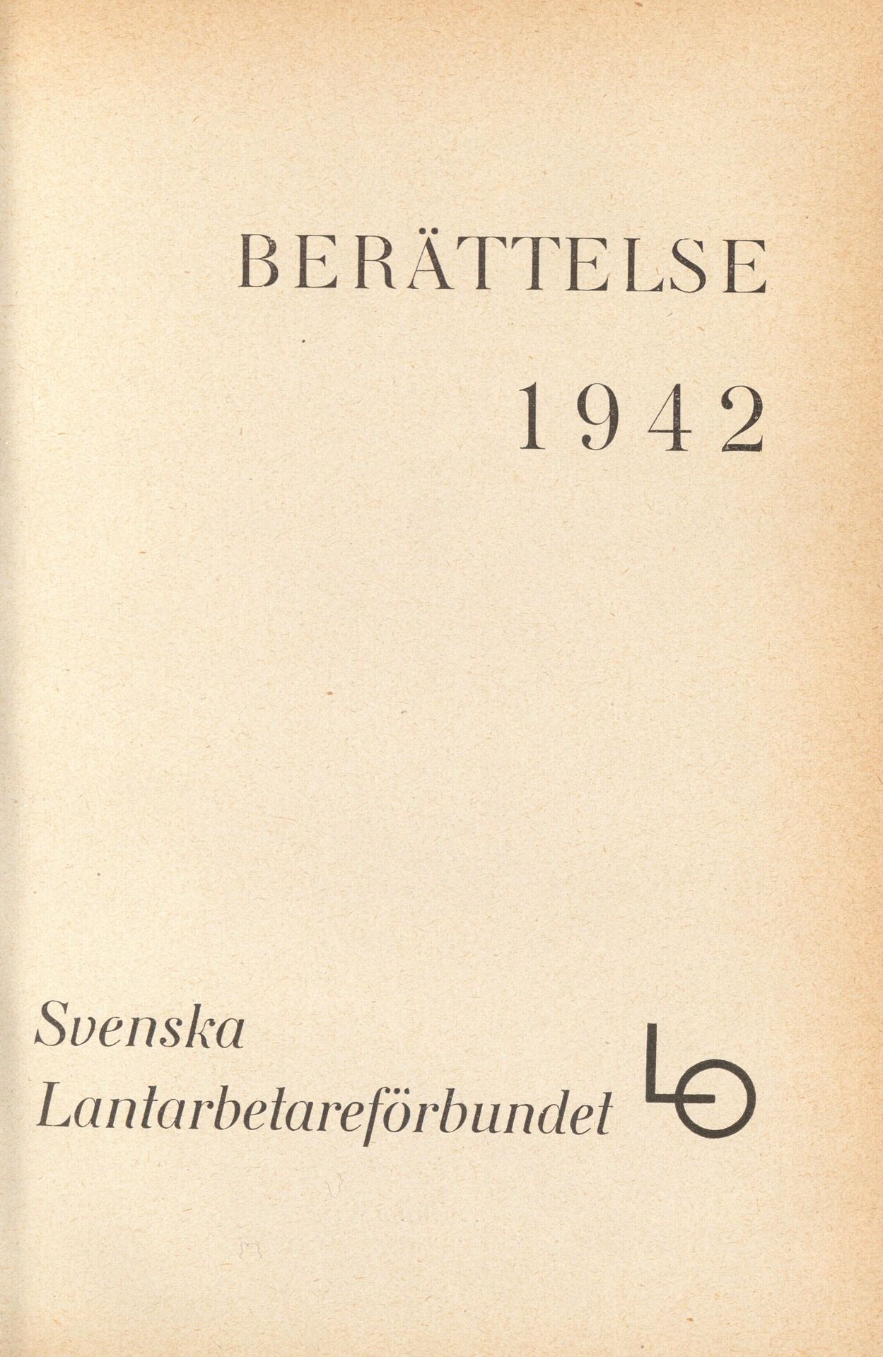 Berättelse 1942 Svenska Lantarbetareförbundet