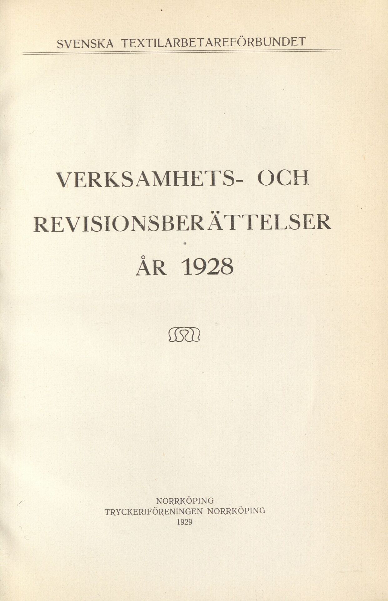 Svenska Textilarbetareförbundet Verksamhets- och revisionsberättelser år 1928