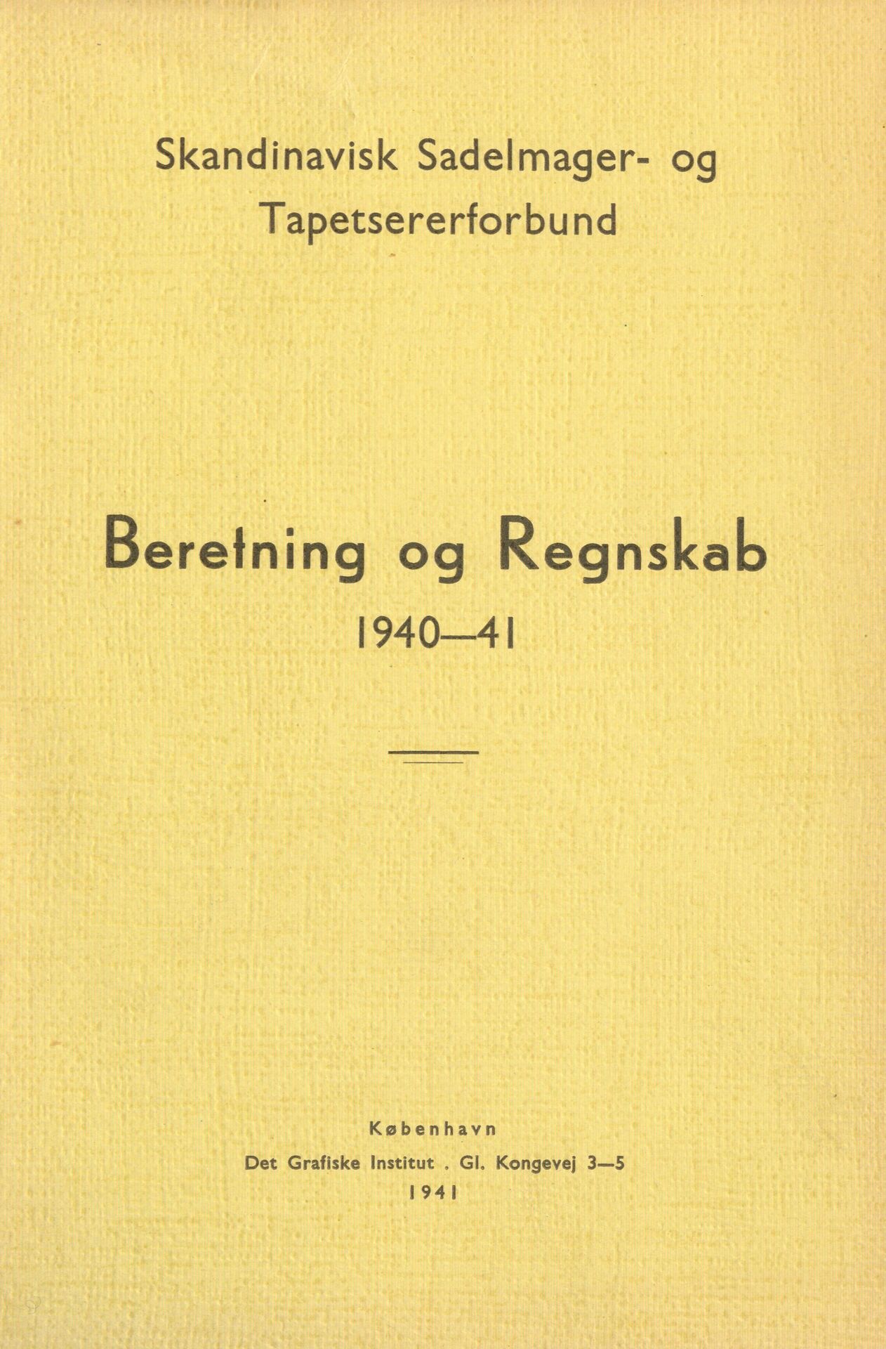 Skandinavisk Sadelmager- og Tapetsererforbund Beretning og Regsnskab 1940-41