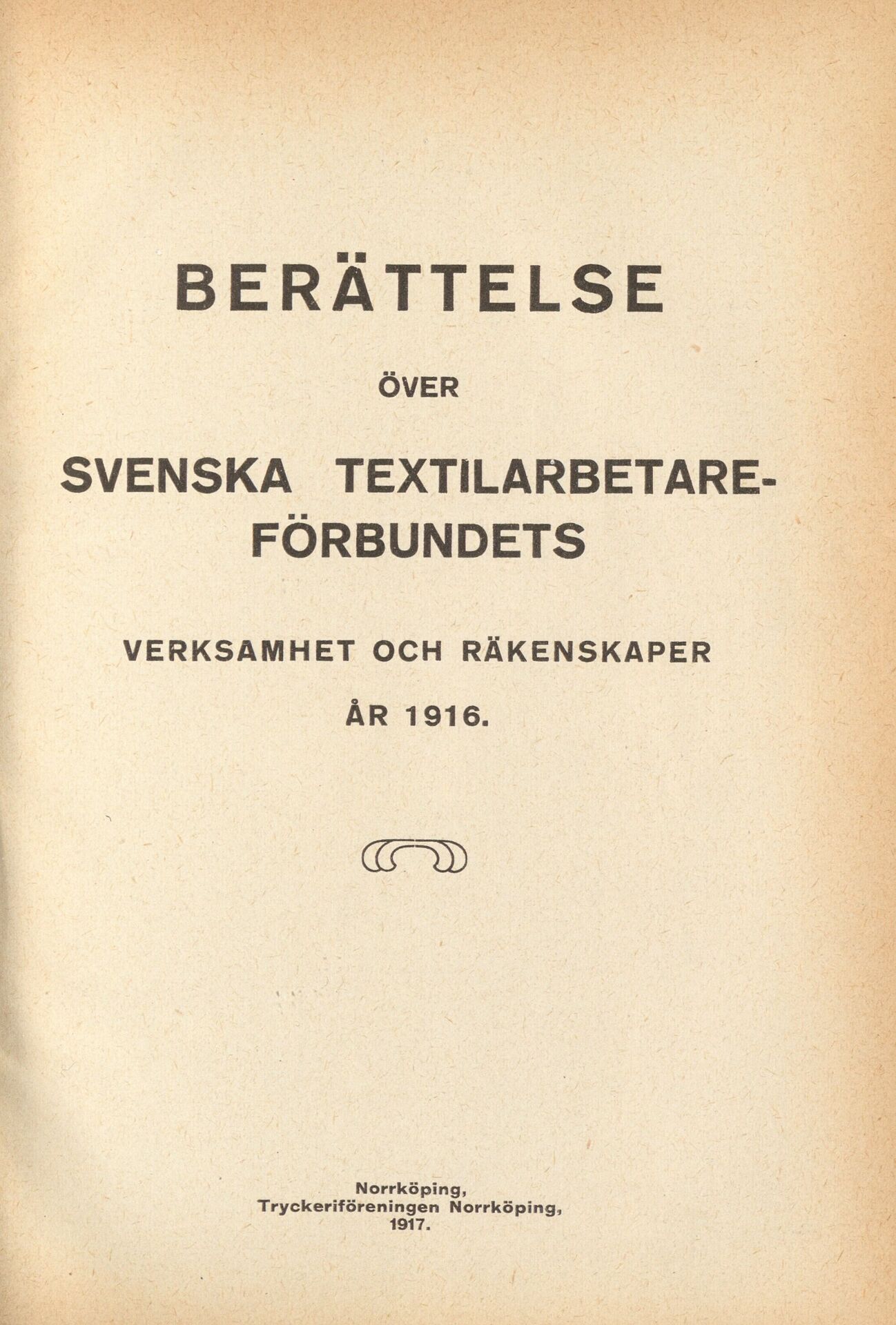 Berättelse över svenska textilarbetare-förbundets verksamhet och räkenskaper år 1916.