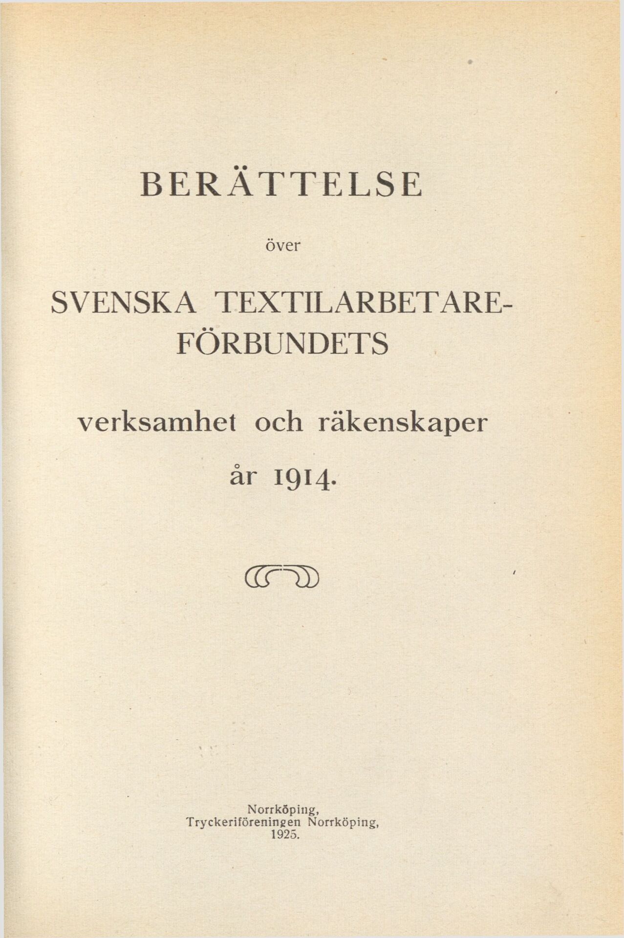 Berättelse över svenska textilarbetare-förbundets verksamhet och räkenskaper år 1914.